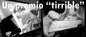 un premio tirrible